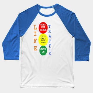 Life Traffic Design on Light Blue Background Baseball T-Shirt